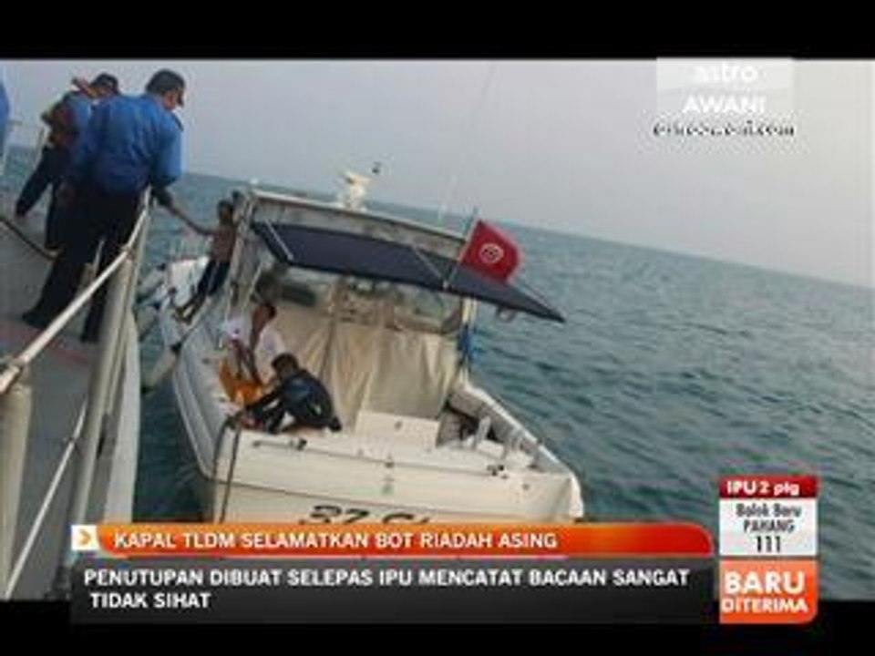 Kapal TLDM selamatkan bot riadah asing