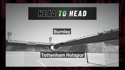 Burnley vs Tottenham Hotspur: Both Teams To Score