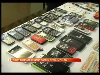 Polis tumpaskan geng samun berkumpulan