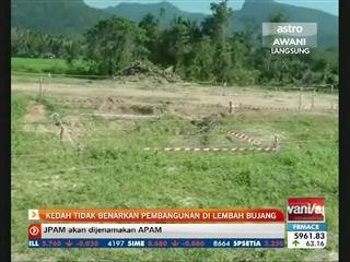 Kedah tidak benarkan pembangunan di Lembah Bujang