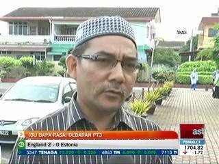 Ibu bapa rasai debaran PT3