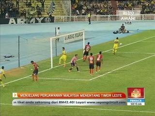 Menjelang perlawanan Malaysia menetang Timor Leste
