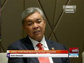 Zahid: Titah Raja-Raja dinilai baik kerajaan