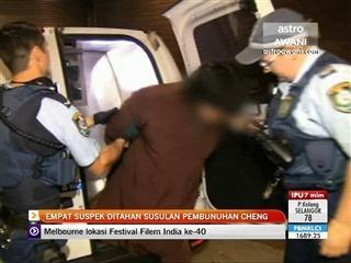 Empat suspek ditahan susulan pembunuhan Cheng