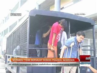 Mengaku tidak bersalah serang pegawai Imigresen