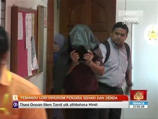 Pemandu lori dihukum penjara sehari dan denda