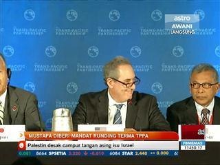 Mustapa Mohamed diberi mandat runding terma TPPA