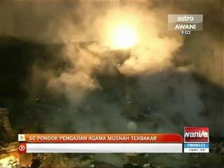 60 pondok pengajian agama musnah terbakar