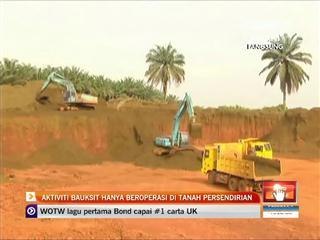 Aktiviti bauksit hanya beroperasi di tanah persendirian