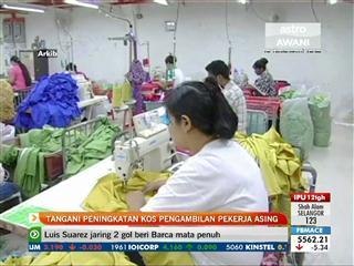 Tangani peningkatan kos ambil pekerja asing - MEF