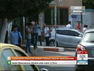 Penduduk Palestin harap pengiktirafan berterusan