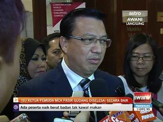 Isu Ketua Pemuda MCA Pasir Gudang diselesai cara baik