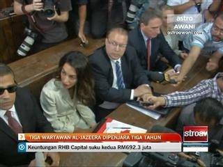 Tiga wartawan Al-Jazeera dipenjara tiga tahun