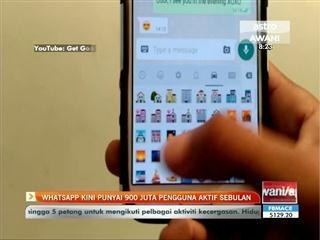 WhatsApp kini punyai 900 juta pengguna aktif sebulan