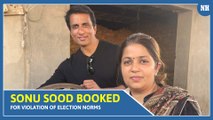 Sonu Sood booked for violation of election norms
