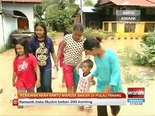 Kerajaan akan bantu mangsa banjir di Pulau Pinang