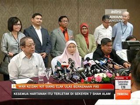 Wan Azizah, Kit Siang elak ulas berkenaan PAS