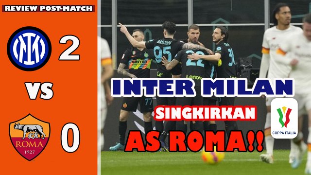 ROMA TERSINGKIR DARI COPPA ITALIA, MASIHKAH PERCAYA PADA JOSE MOURINHO? REVIEW INTER VS AS ROMA