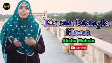 Karam Mangta Hoon | HAMD | Alisha Mohsin | HD Video
