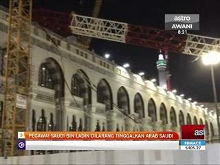 Pegawai tertinggi Saudi Bin Ladin dilarang tinggalkan Arab Saudi