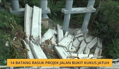 14 batang rasuk projek jalan Bukit Kukus jatuh