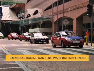 Pemandu E-hailing dan teksi wajib daftar PERKESO
