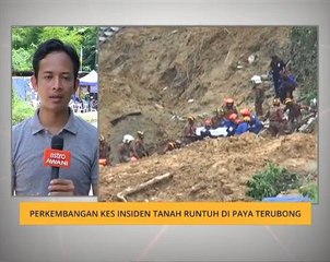 Perkembangan kes insiden tanah runtuh di Paya Terubong