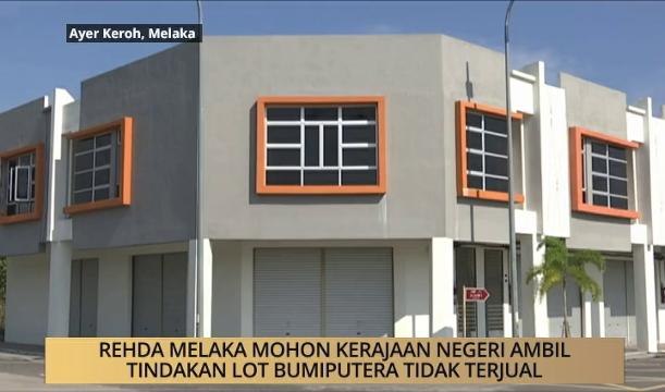 AWANI - Melaka: Rehda Melaka mohon kerajaan negeri ambil tindakan lot bumiputra tidak terjual