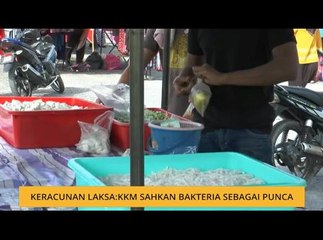 Keracunan laksa: KKM sahkan bakteria sebagai punca