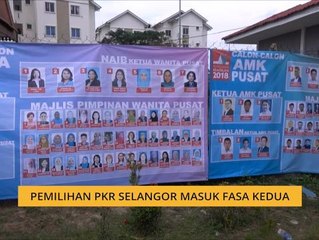Fasa kedua pemilihan PKR di Selangor hari ini
