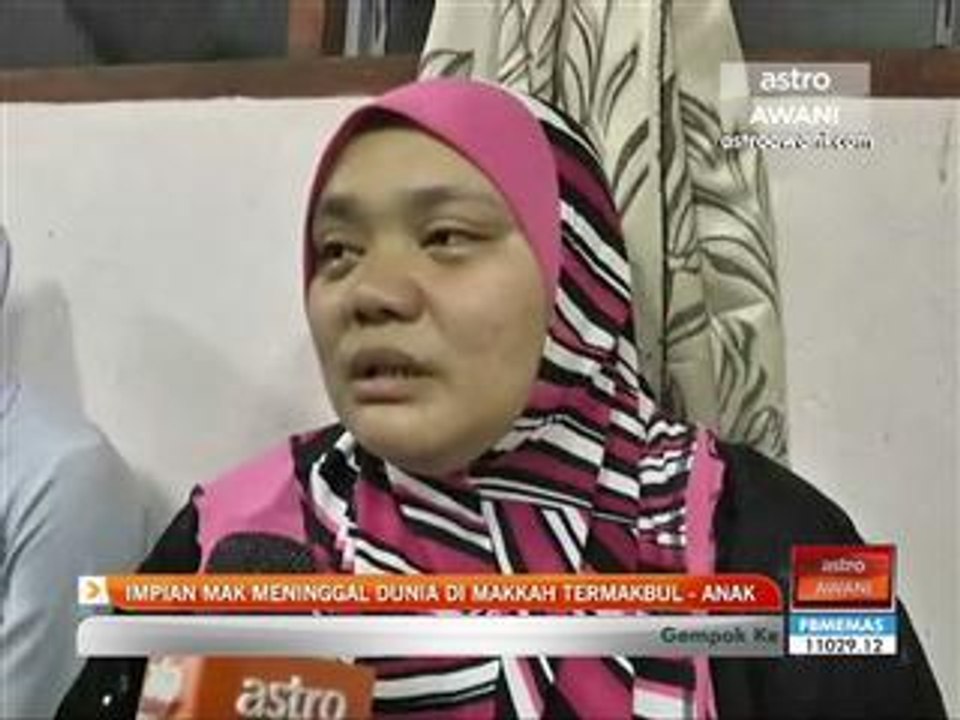 Impian mak meninggal dunia di Mekah termakbul - anak
