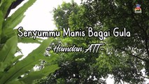 Hamdan ATT - Senyummu Manis Bagai Gula  (Official Lyric Video)