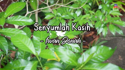 Irvan Jonah - Senyumlah Kasih (Official Lyric Video)