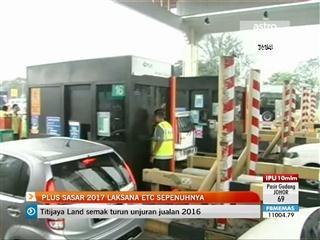 Plus sasar 2017 laksana ETC sepenuhnya