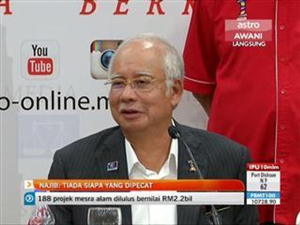 Najib: Tiada siapa yang dipecat