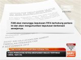FAM sudah serah laporan kepada FIFA