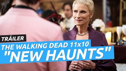 Tráiler de The Walking Dead 11x10 "New Haunts"