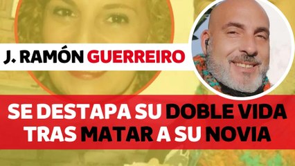 El oscuro secreto de José Ramón Guerreiro que vio la luz tras matar a su novia Mónica