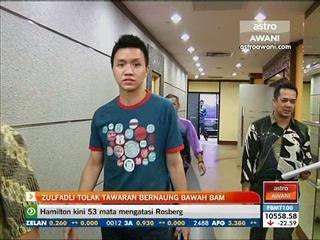 Zulfadli Zulkifli tolak tawaran bernaung bawah BAM