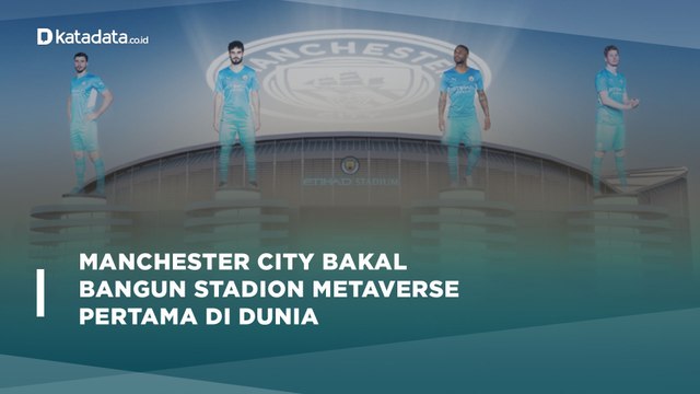 Manchester City Bakal Bangun Stadion Metaverse Pertama di Dunia | Katadata Indonesia