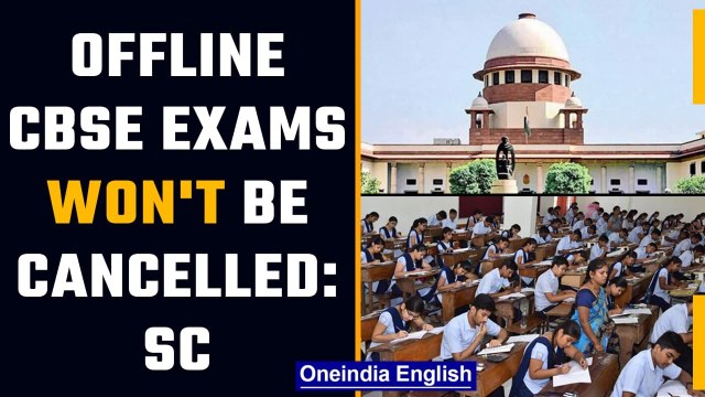 Supreme Court dismisses plea to cancel offline examinations | CBSE, ICSE, state boards|Oneindia News