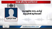 കുന്തിരിക്കം തട്ടിയുണ്ടായ മുറിവ് അവൾ തന്നെ കൂടുതലാക്കിയെന്ന് അമ്മ