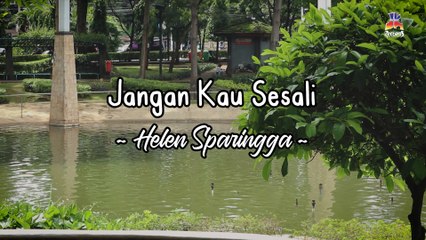 Helen Sparingga - Jangan Kau Sesali (Official Lyric Video)