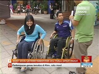 Bajet 2016: Latihan kemahiran OKU perlu dipertingkat