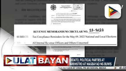 BIR, nanawagan sa mga kandidato, political parties at campaign contributors na magparehistro at magbayad ng buwis; Multang aabot sa P10M at kulong ng hanggang 10 taon, maaaring ipataw sa sinumang lalabag sa Tax Code