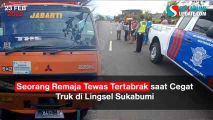 Seorang Remaja Tewas Tertabrak saat Cegat Truk di Lingsel Sukabumi