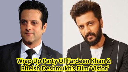 Wrap Up Party Of Fardeen Khan & Riteish Deshmukh’s Film ‘Visfot’