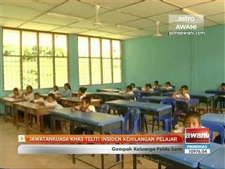 Jawatankuasa khas teliti insiden kehilangan pelajar