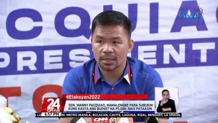 Sen. Manny Pacquiao,namalengke para subukin kung kasya ang budget na P5,000; nais pataasin ang sahod o bawasan ang buwis | 24 Oras