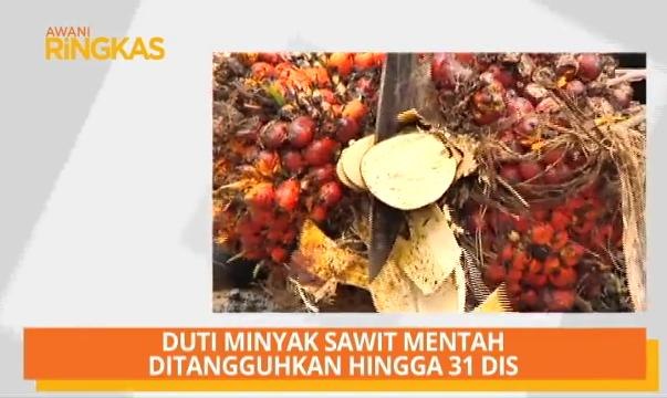 AWANI Ringkas: Abu Hassan Din meninggal dunia, perlu tingkat pengetahuan & duti minyak sawit mentah ditangguh